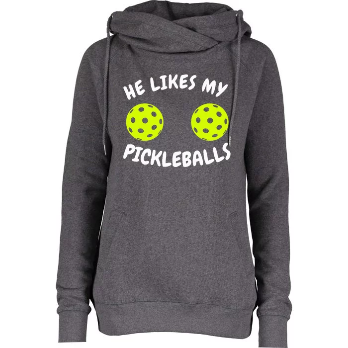 He Likes My Pickleballs Couple Pickleball Matching Womens Funnel Neck Pullover Hood