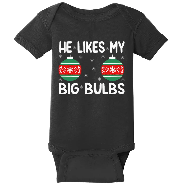 He Likes My Big Bulbs Funny Couples Matching Christmas Baby Bodysuit