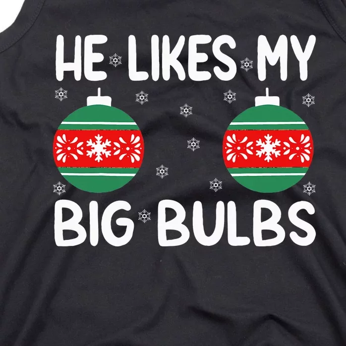 He Likes My Big Bulbs Funny Couples Matching Christmas Tank Top