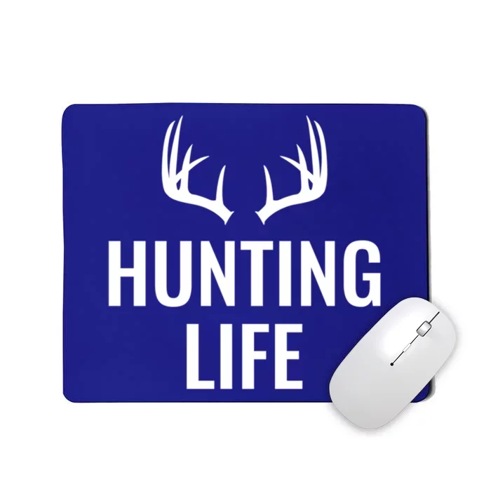 Hunting Life Meaningful Gift Mousepad