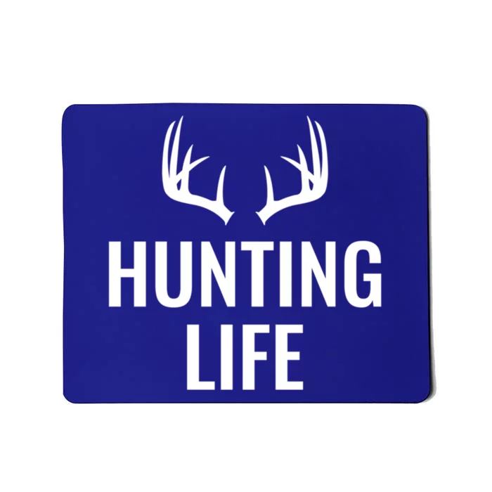 Hunting Life Meaningful Gift Mousepad