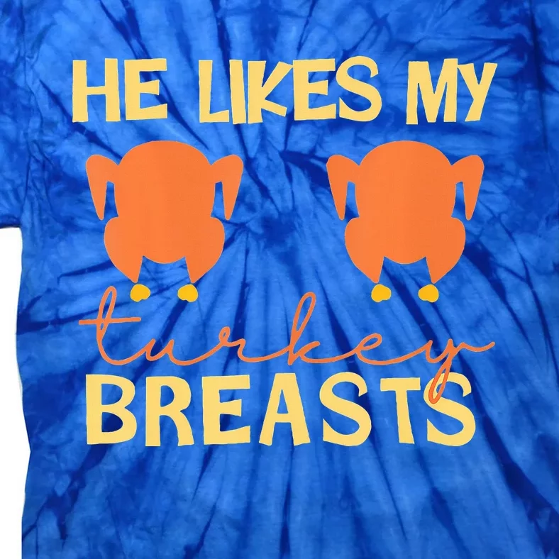 He Likes My Turkey Breasts Couple Matching Thanksgiving Tie-Dye T-Shirt