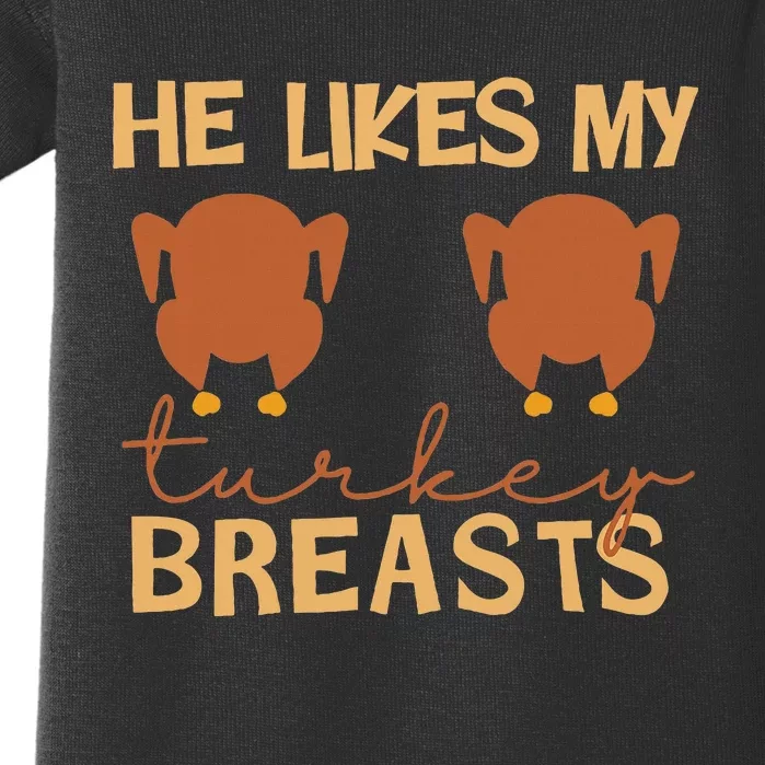 He Likes My Turkey Breasts Couple Matching Thanksgiving Baby Bodysuit