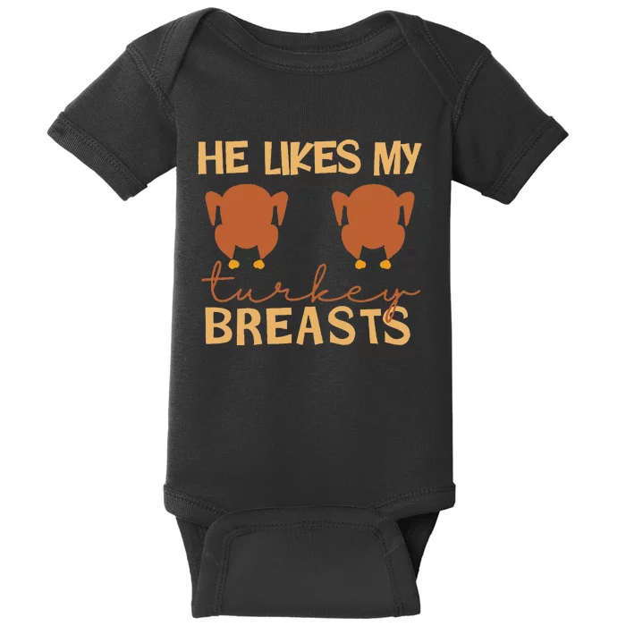 He Likes My Turkey Breasts Couple Matching Thanksgiving Baby Bodysuit