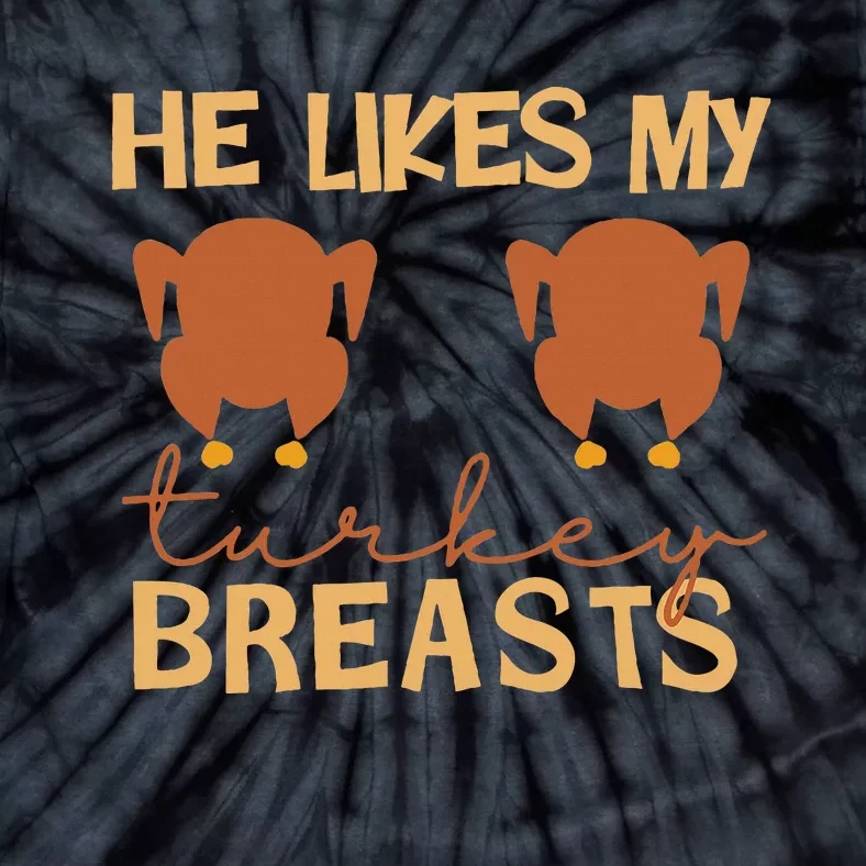 He Likes My Turkey Breasts Couple Matching Thanksgiving Tie-Dye T-Shirt