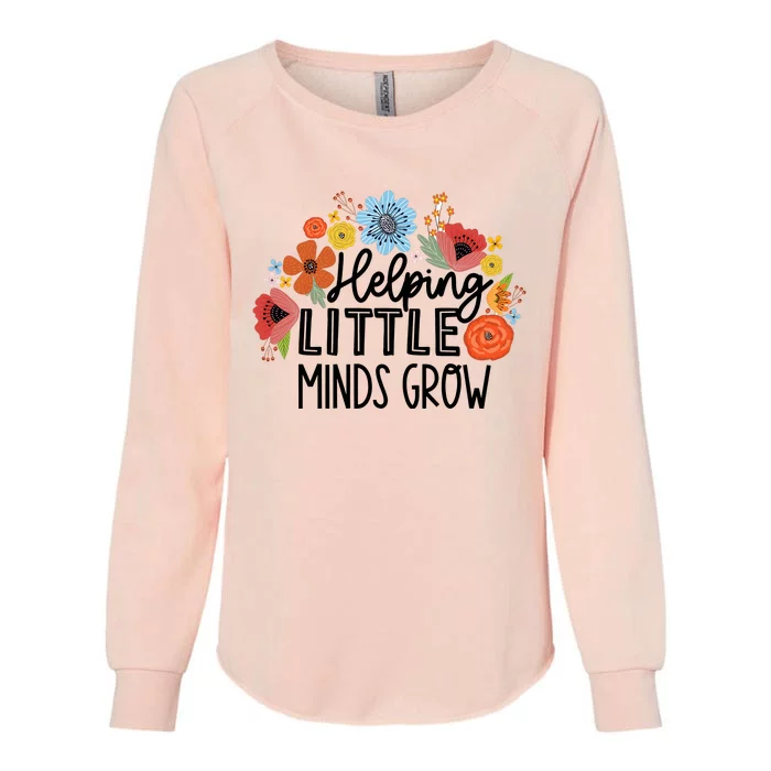 Helping Little Minds Grow Teacher Womens California Wash Sweatshirt