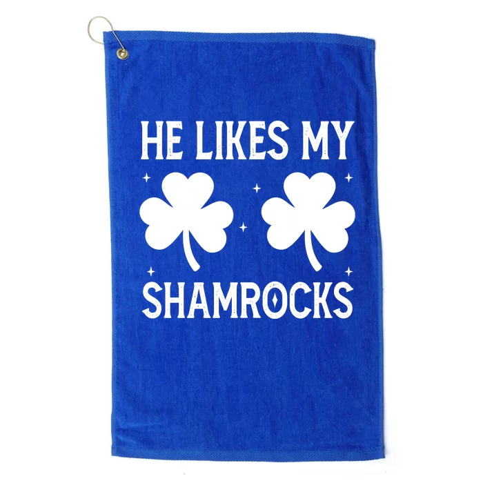 He Likes My Shamrocks Funny St Patricks Day Platinum Collection Golf Towel