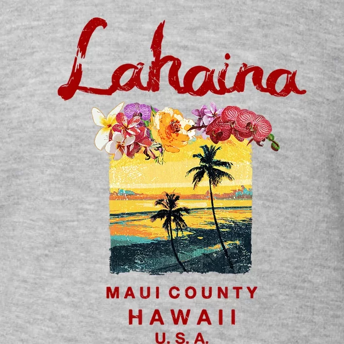 Hawaii Lahaina Maui Vintage Hawaiian Toddler Sweatshirt