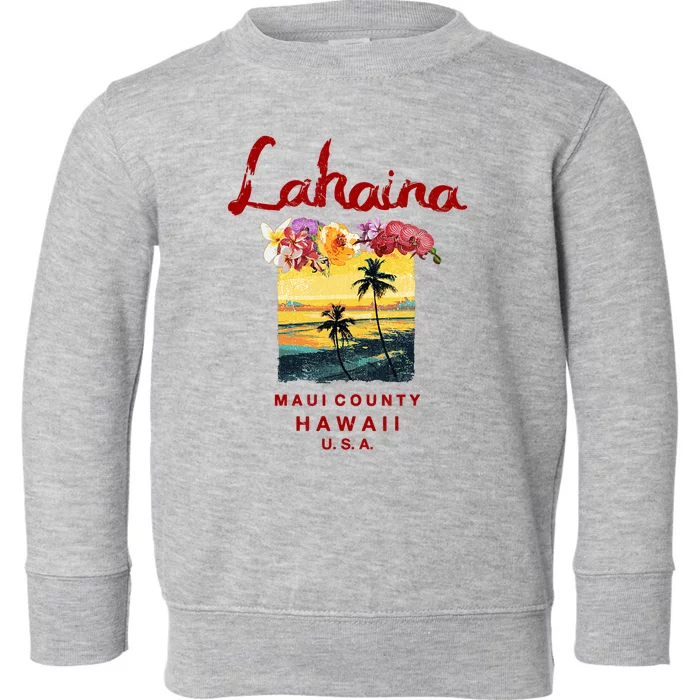 Hawaii Lahaina Maui Vintage Hawaiian Toddler Sweatshirt