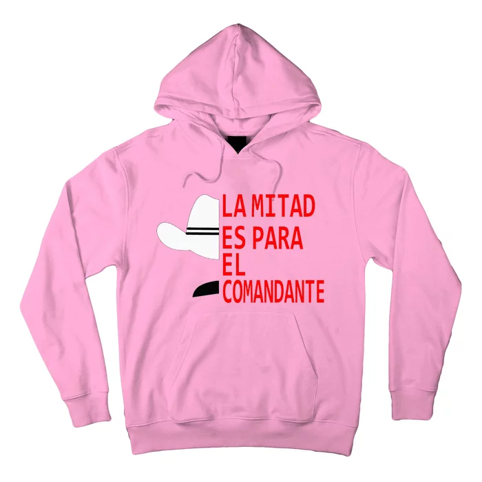 Honduras La Mitad Es Para El Comandante Hoodie