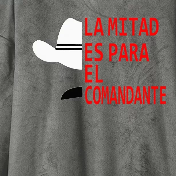 Honduras La Mitad Es Para El Comandante Hooded Wearable Blanket