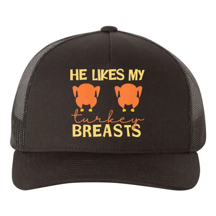 He Likes My Turkey Breasts Couple Matching Thanksgiving Yupoong Adult 5-Panel Trucker Hat