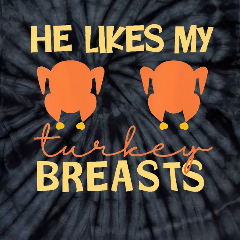 He Likes My Turkey Breasts Couple Matching Thanksgiving Tie-Dye T-Shirt