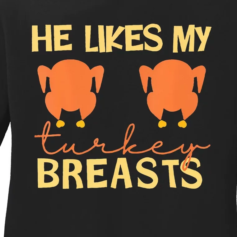 He Likes My Turkey Breasts Couple Matching Thanksgiving Ladies Long Sleeve Shirt