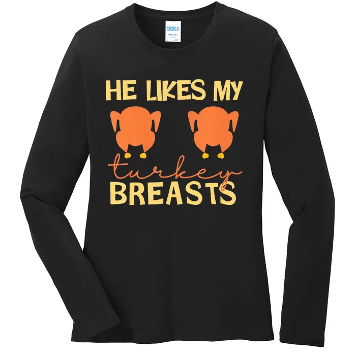 He Likes My Turkey Breasts Couple Matching Thanksgiving Ladies Long Sleeve Shirt