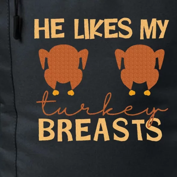 He Likes My Turkey Breasts Couple Matching Thanksgiving Daily Commute Backpack