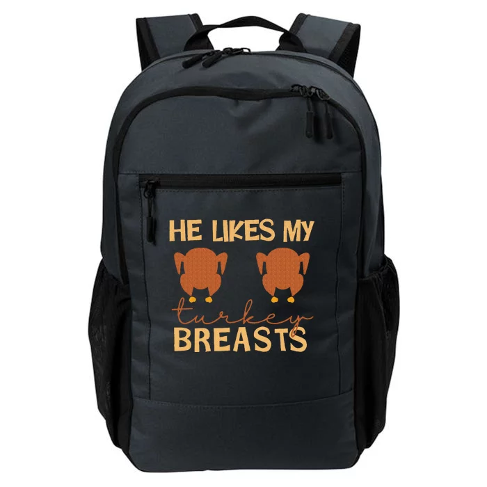 He Likes My Turkey Breasts Couple Matching Thanksgiving Daily Commute Backpack