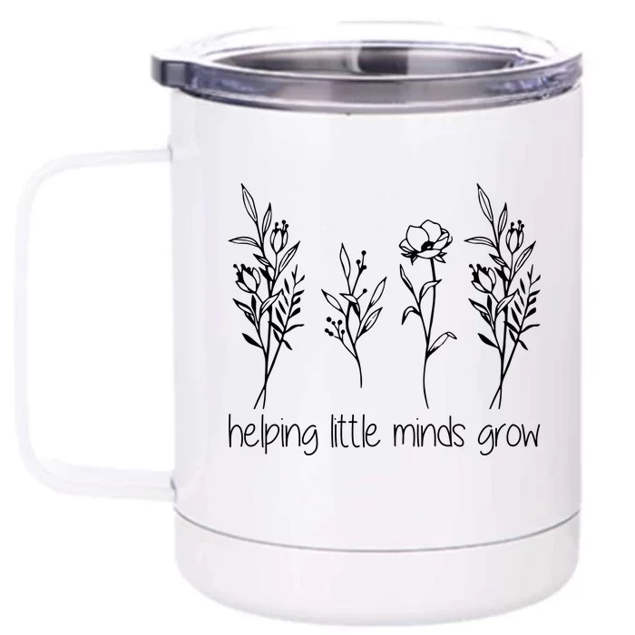 Helping Little Minds Grow Gift For Teacher Front & Back 12oz Stainless Steel Tumbler Cup