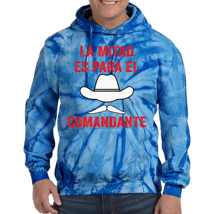 Honduras La Mitad Es Para El Comandante Tie Dye Hoodie