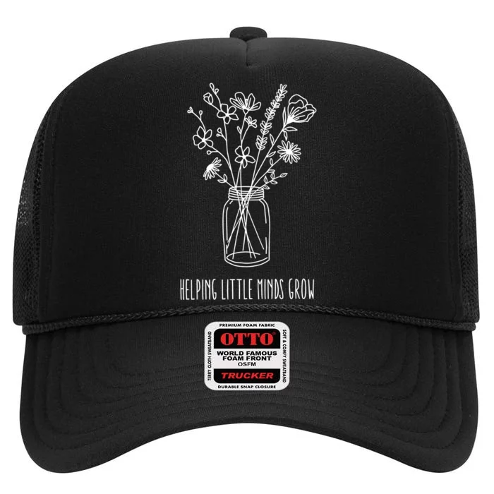 Helping Little Minds Grow Teacher Life High Crown Mesh Trucker Hat