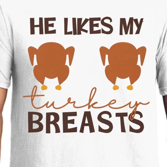 He Likes My Turkey Breast Funny Turkey Thanksgiving Matching Couple With Him Pajama Set