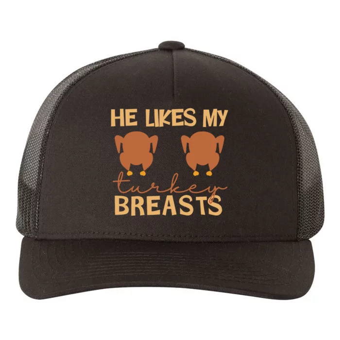 He Likes My Turkey Breasts Couple Matching Thanksgiving Yupoong Adult 5-Panel Trucker Hat