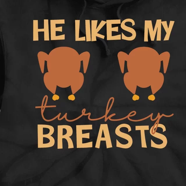 He Likes My Turkey Breasts Couple Matching Thanksgiving Tie Dye Hoodie