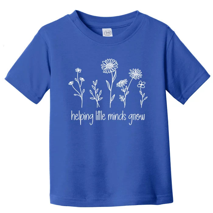 Helping Little Minds Grow Wildflowers Teacher Flower Outfits Gift Toddler T-Shirt