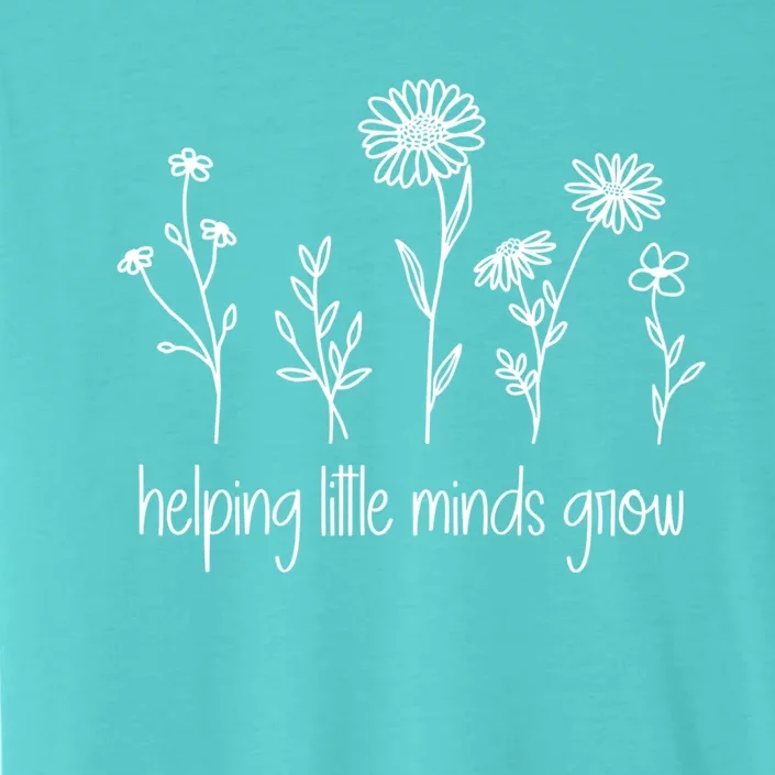 Helping Little Minds Grow Wildflowers Teacher Flower Outfits Gift ChromaSoft Performance T-Shirt