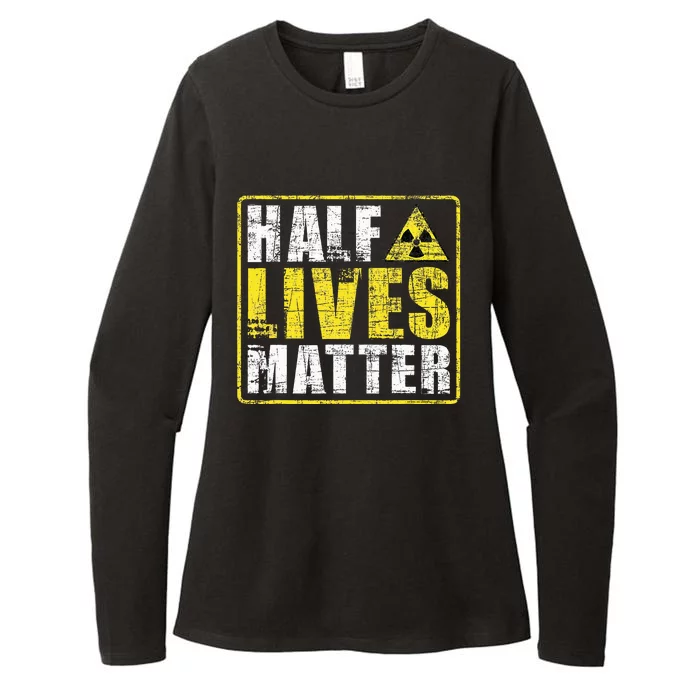 Half Lives Matter Nuclear Engineering Womens CVC Long Sleeve Shirt