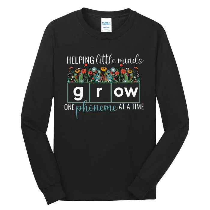 Helping Little Minds Grow One Phoneme At A Time Teacher Tall Long Sleeve T-Shirt