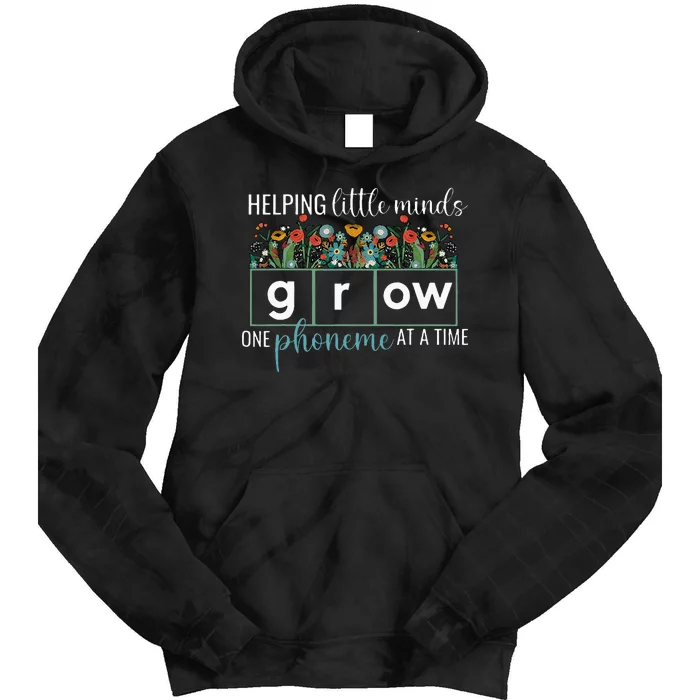 Helping Little Minds Grow One Phoneme At A Time Teacher Tie Dye Hoodie