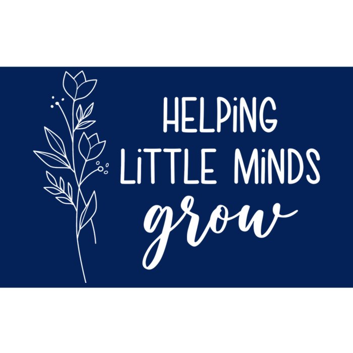 Helping Little Minds Grow Educator Teacher Bumper Sticker