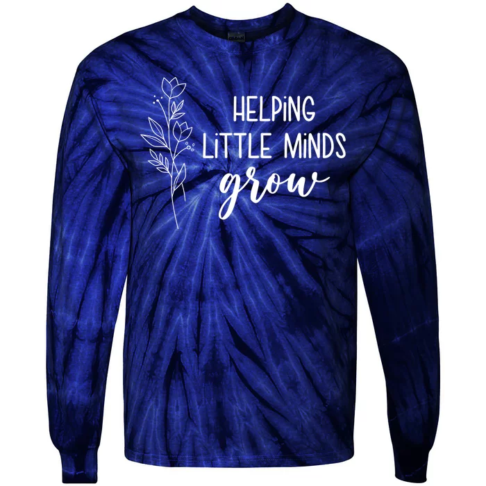 Helping Little Minds Grow Educator Teacher Tie-Dye Long Sleeve Shirt