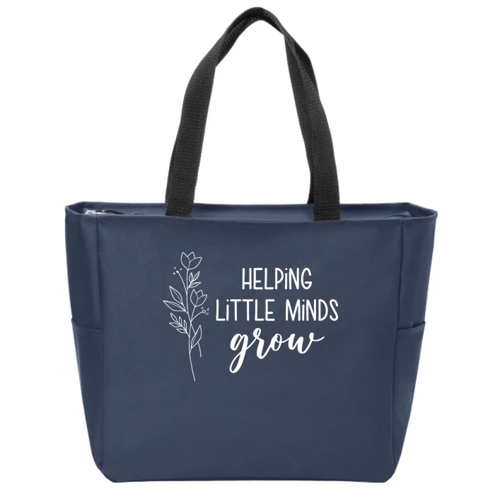 Helping Little Minds Grow Educator Teacher Zip Tote Bag