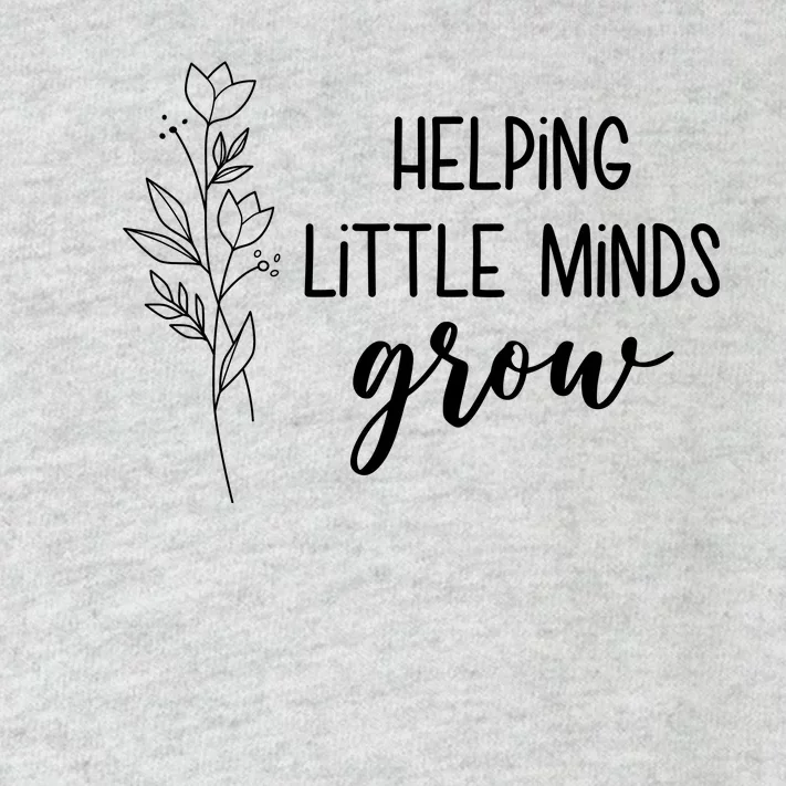 Helping Little Minds Grow Educator Teacher Toddler Long Sleeve Shirt