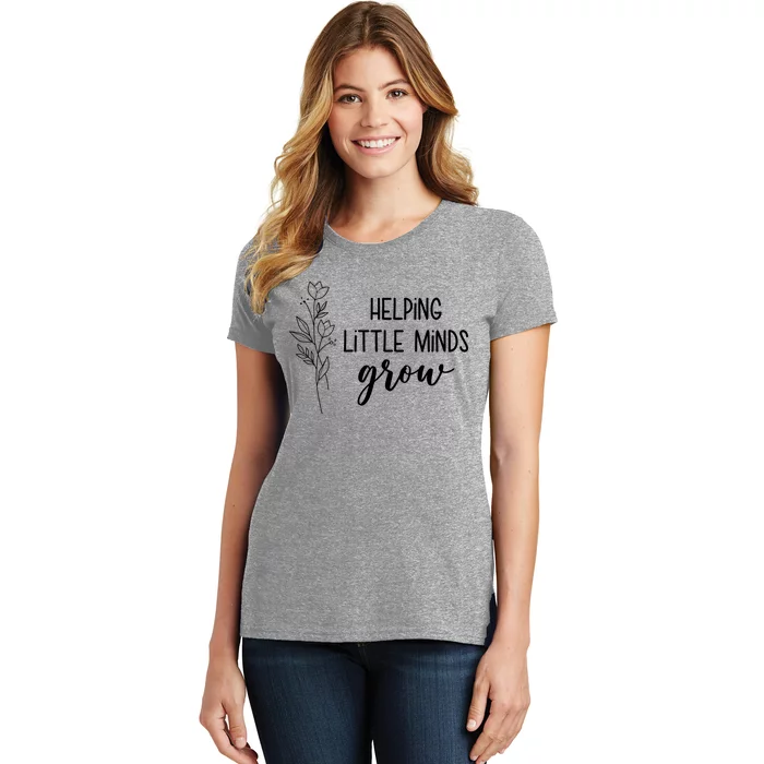 Helping Little Minds Grow Educator Teacher Women's T-Shirt