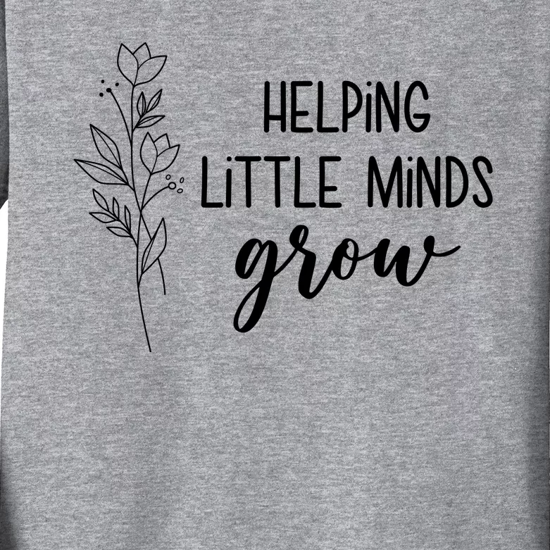 Helping Little Minds Grow Educator Teacher Kids Long Sleeve Shirt