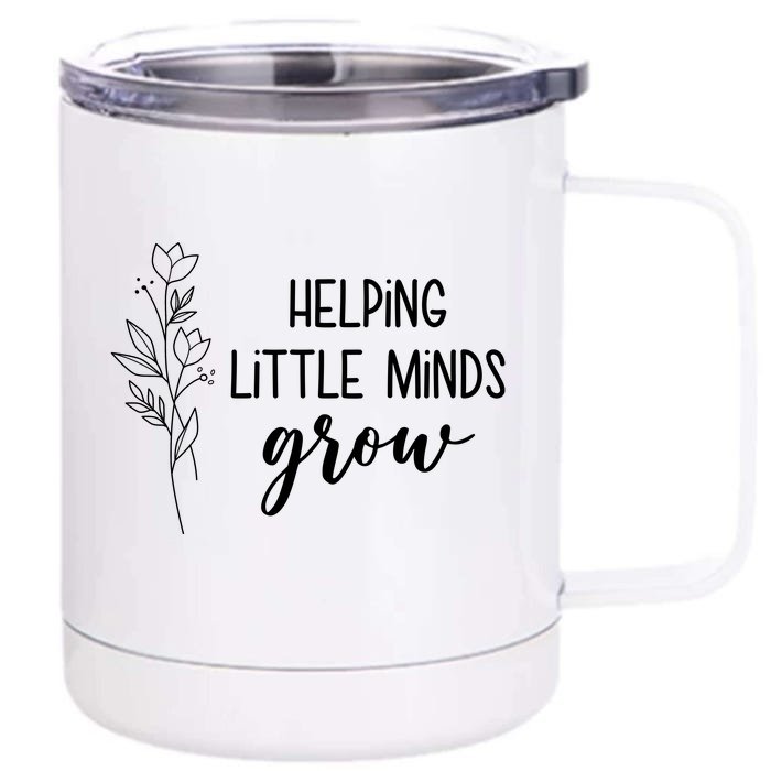 Helping Little Minds Grow Educator Teacher Front & Back 12oz Stainless Steel Tumbler Cup