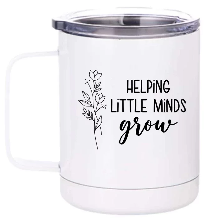 Helping Little Minds Grow Educator Teacher Front & Back 12oz Stainless Steel Tumbler Cup