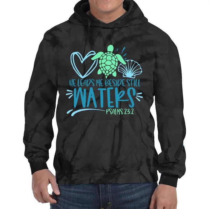 He Leads Me Beside Still Waters Psalm 23 Sea Life Tie Dye Hoodie