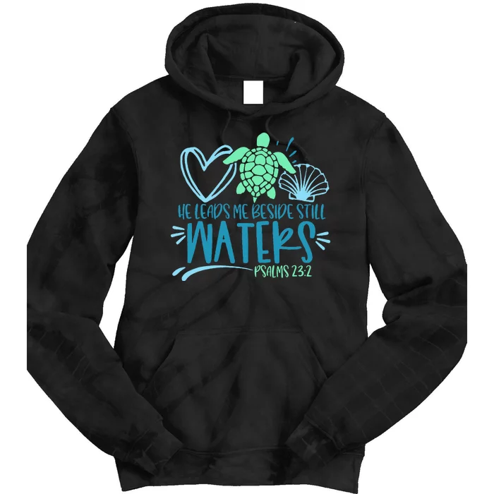 He Leads Me Beside Still Waters Psalm 23 Sea Life Tie Dye Hoodie