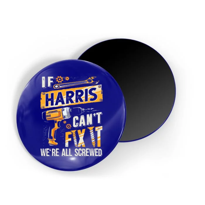 Harris Last Name If Harris CanT Fix It Magnet