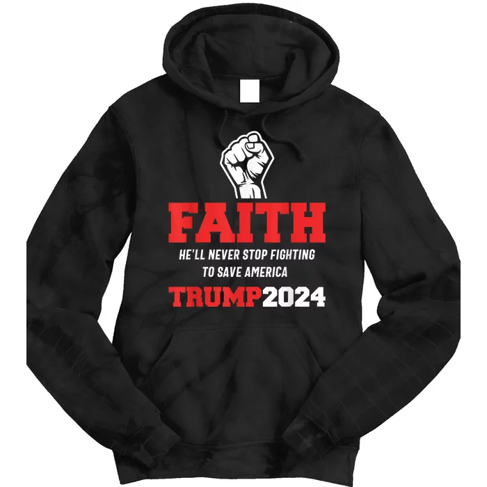 He Ll Never Stop Fighting To Save America Trump 2024 Tie Dye Hoodie