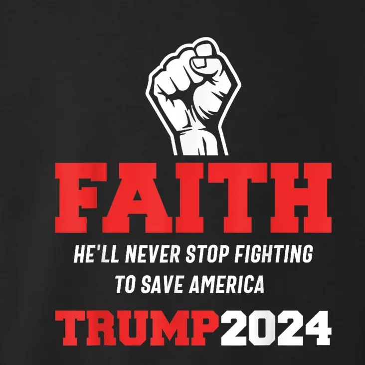 He Ll Never Stop Fighting To Save America Trump 2024 Toddler Hoodie