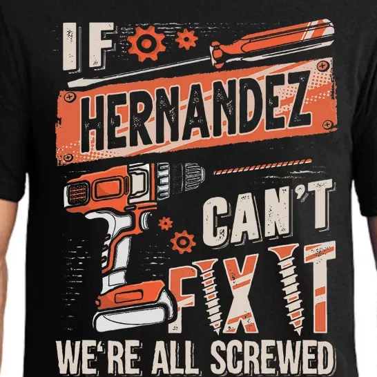 Hernandez Last Name If Hernandez CanT Fix It Pajama Set