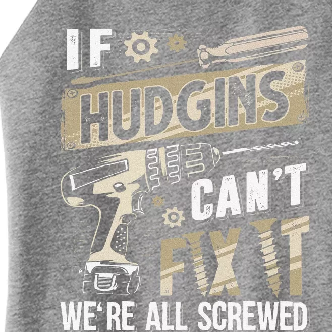 Hudgins Last Name If Hudgins CanT Fix It Women’s Perfect Tri Rocker Tank