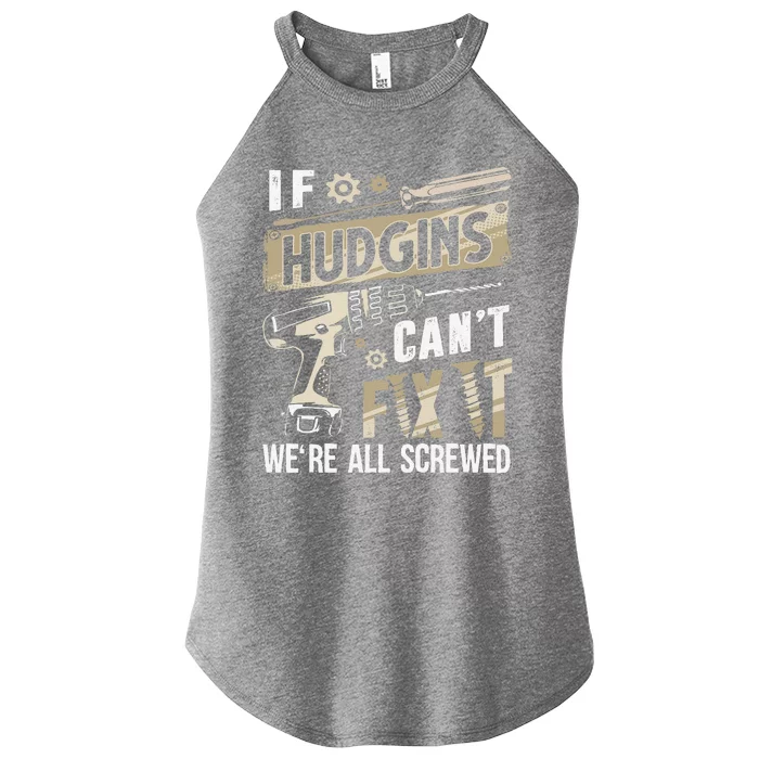 Hudgins Last Name If Hudgins CanT Fix It Women’s Perfect Tri Rocker Tank