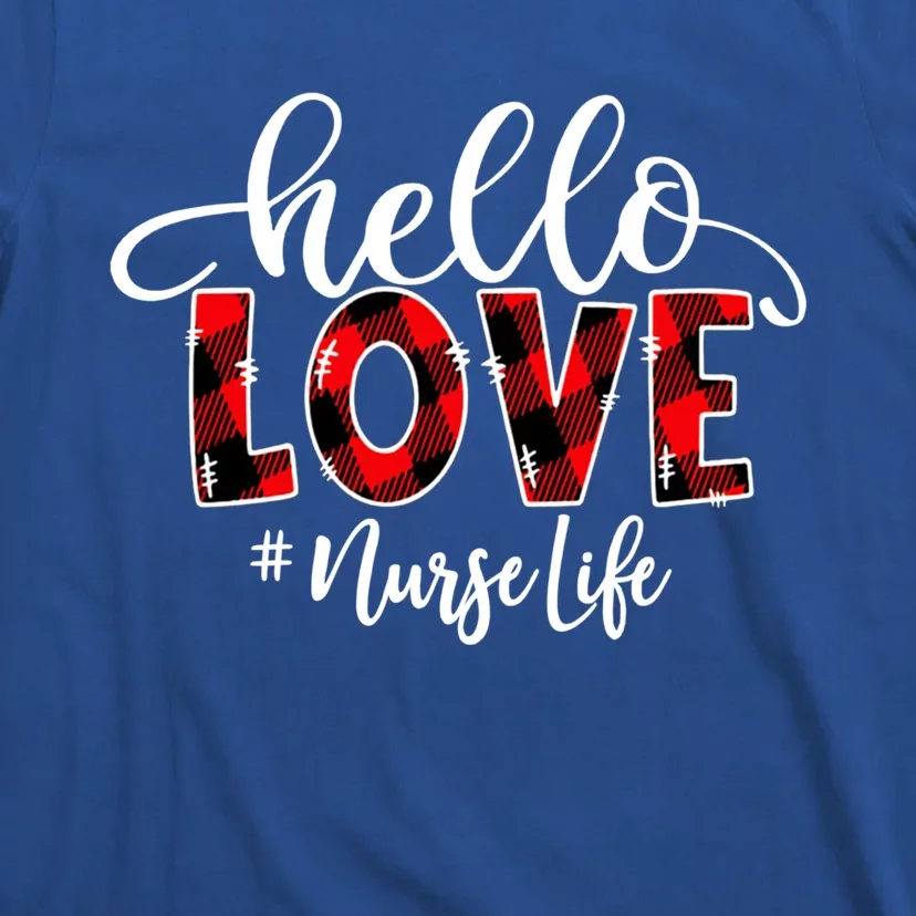 Hello Love Nurse Life Flannel Valentine's Day Meaningful Gift T-Shirt