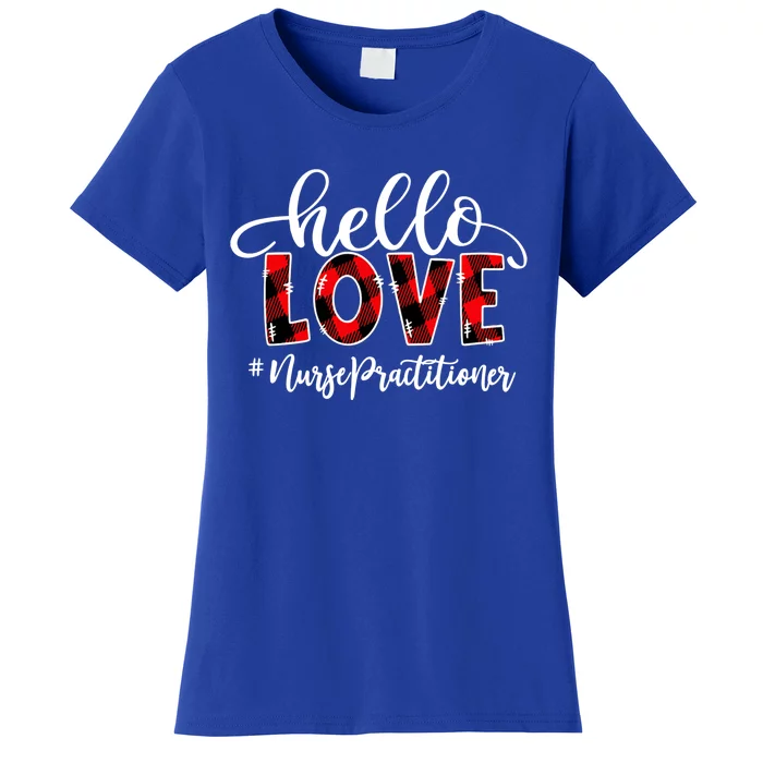 Hello Love Nurse Practitioner Flannel Valentine's Day Gift Women's T-Shirt